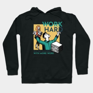 Sarcastic Work Hard Hoodie